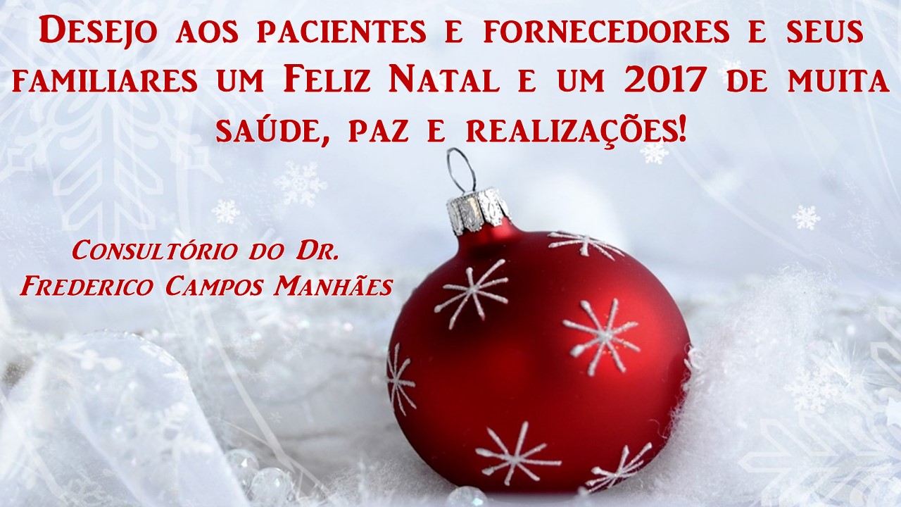 MensagemFeliz Natal e Ótimo 2017! - Dr. Frederico Campos Manhães -  Cirurgião Dentista